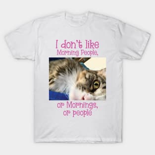 I don't like Morning people, or mornings or people, Maine Coon T-Shirt